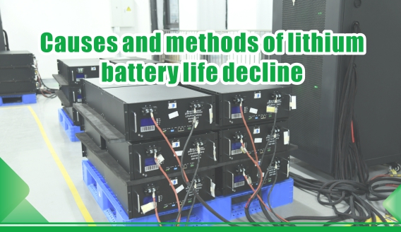 Causes and methods of lithium battery life decline